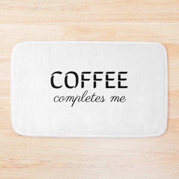 Item preview, Coffee completes me; Coffee lovers; Coffee quote designed and sold by cyhdesign.