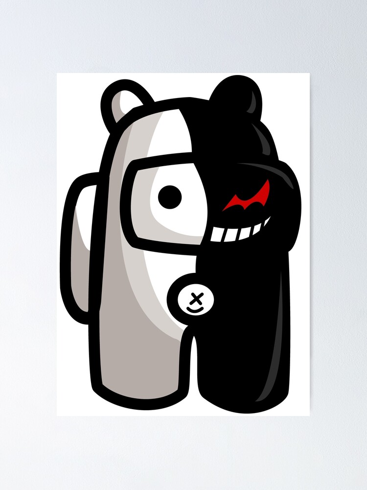 Among Us Monokuma Danganronpa Poster By Ibedrawingstuff Redbubble