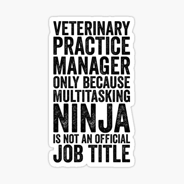 Item preview, Veterinary Practice Manager Only Because Multitasking Funny designed and sold by kamrankhan.