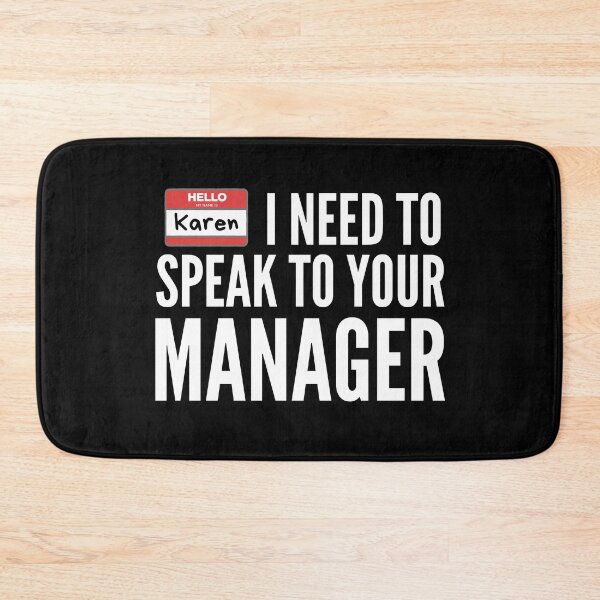 Artikelvorschau, Mein Name ist Karen | Ich muss mit Ihrem Manager sprechen entworfen und verkauft von rachelchxn.