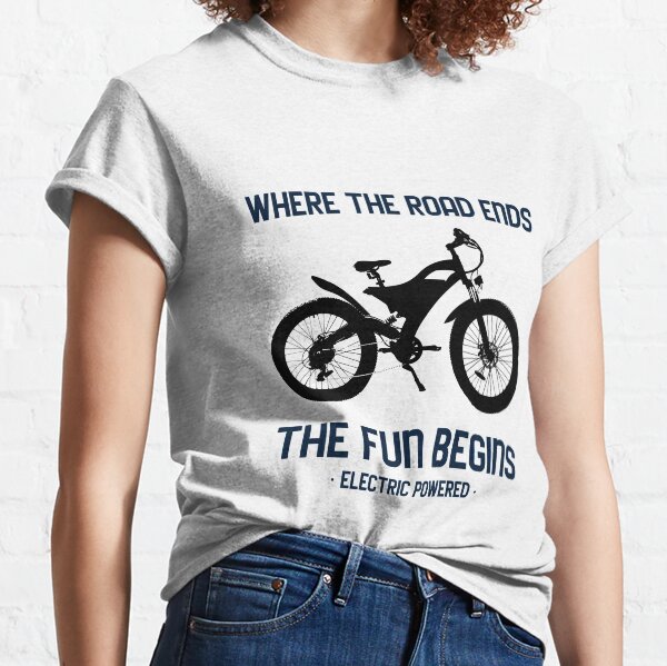Where The Road Ends The Fun Begins Classic T-Shirt
