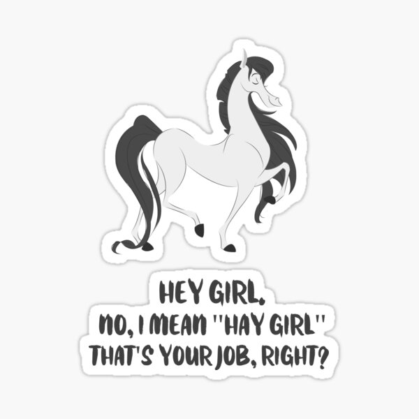 Fergus the Horse: Hey Girl Sticker
