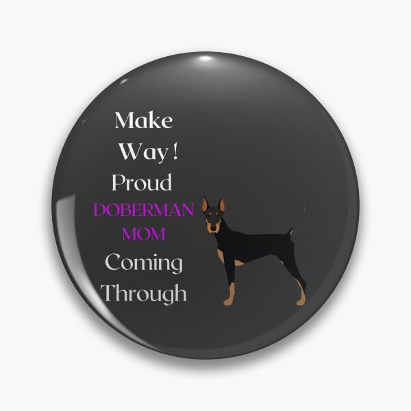 Item preview, Make Way Proud Doberman Mom On The Loose designed and sold by FunPrint.