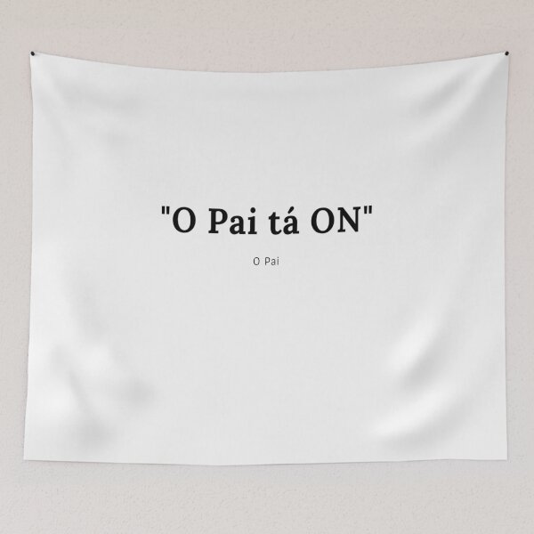 Item preview, O pai tá ON designed and sold by Diogo88.