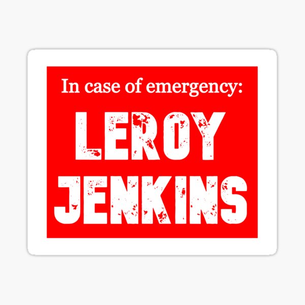 Item preview, Leroy Jenkins (In case of Emergency) designed and sold by GonzaloFreire.