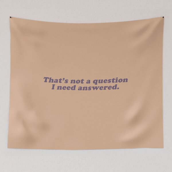 Item preview, Not a Question I Need Answered designed and sold by beunstoppable.