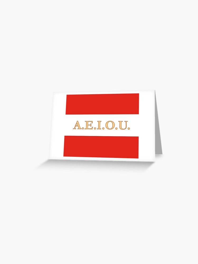 A.E.I.O.U. - Austrian motto used by the Habsburgs - Europa Universalis IV  Greeting Card for Sale by Vela Barrera