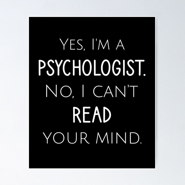 Item preview, Yes, I'm a psychologist. No, I can't read your mind. designed and sold by Matheus2001.