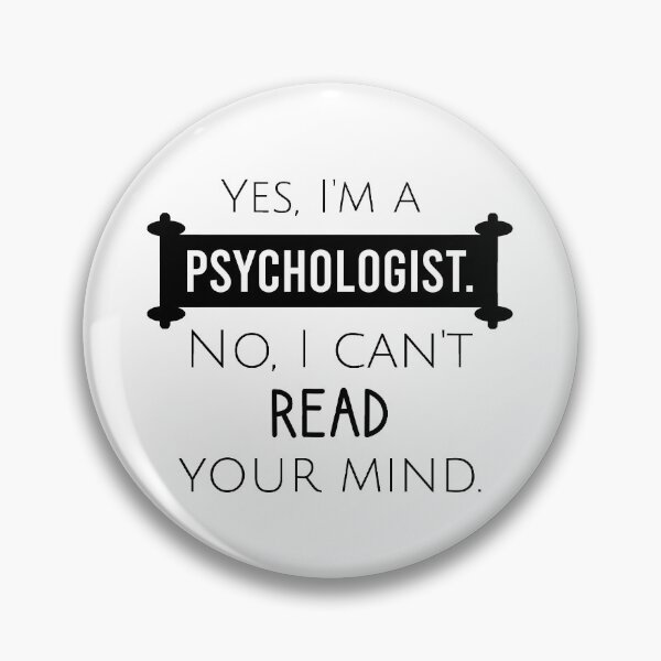 Item preview, Yes, I'm a psychologist. No, I can't read your mind. designed and sold by Matheus2001.