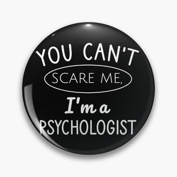 Item preview, You can't scare me, I'm a psychologist designed and sold by Matheus2001.