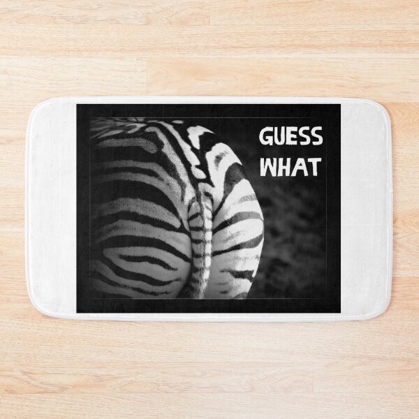Item preview, guess what zebra butt designed and sold by QualityMemage.
