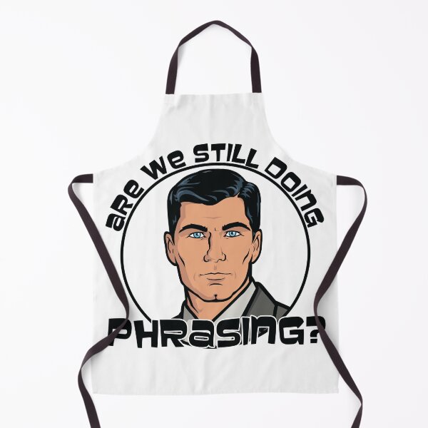 Item preview, Are we still doing phrasing? - Archer designed and sold by CloakAndDaggers.