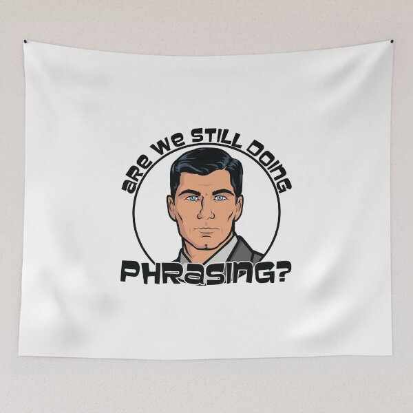 Item preview, Are we still doing phrasing? - Archer designed and sold by CloakAndDaggers.