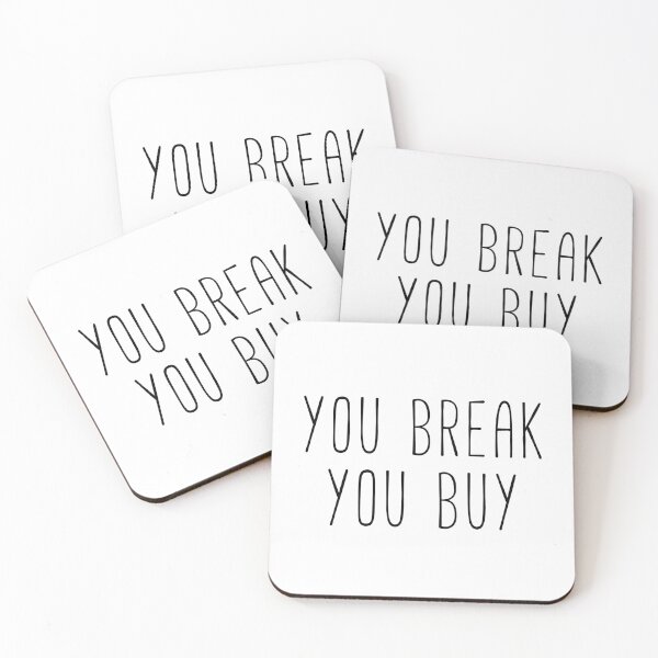 Item preview, You Break You Buy Kim Quote designed and sold by Sunny Collections.
