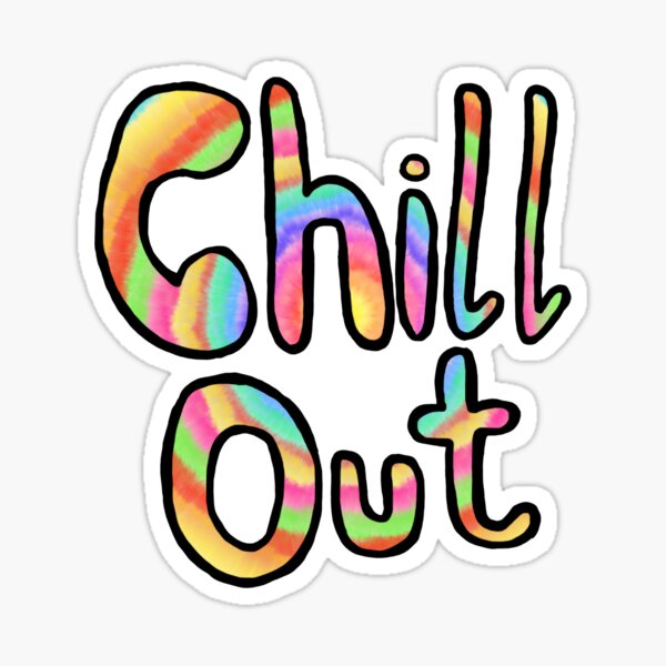 Chill Out Sticker