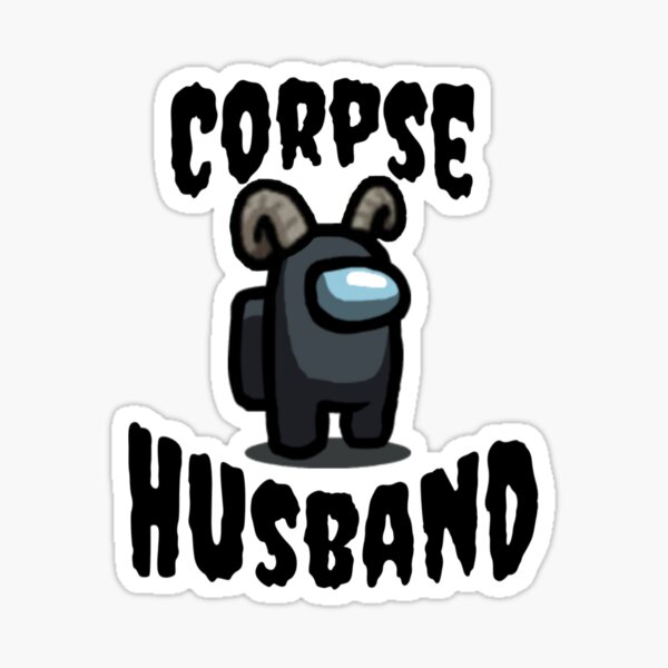 Corpse Husband Among Us Imposter Killer Sticker By Euphoria786 Redbubble