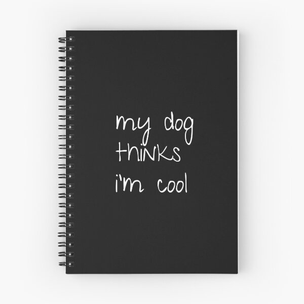 Item preview, My dog thinks i’m cool; Funny dog quote; Gift for dog lovers; Dog lovers designed and sold by cyhdesign.