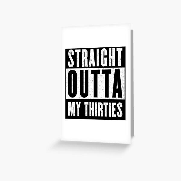 Item preview, Straight outta my thirties (30+) designed and sold by SPAZE-Typo.
