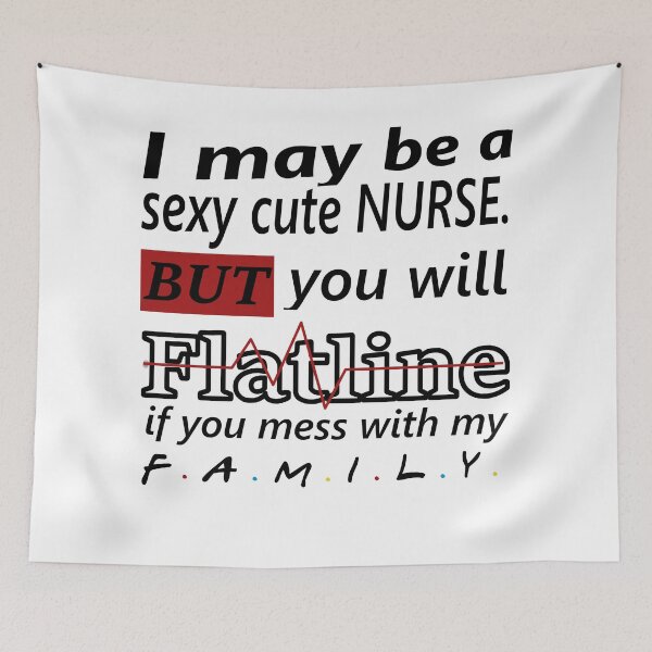 Item preview, Do Not Mess With a Nurse's Family | Nurse Quotes designed and sold by Quotes-I-Wear.