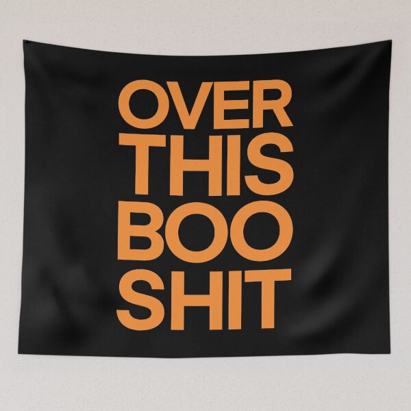 Item preview, Over This Boo Shit  designed and sold by FriendsList.