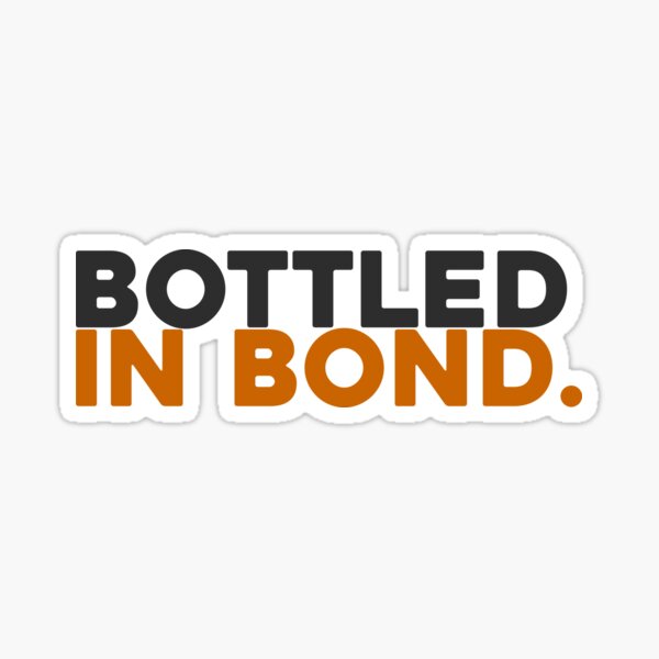 Item preview, Bottled in Bond. designed and sold by BottleBomb.