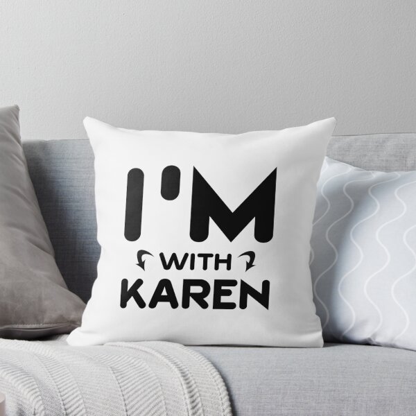 Item preview, I'm With Karen designed and sold by letsgoh.