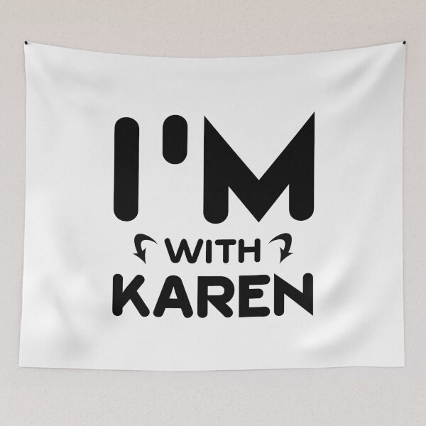 Item preview, I'm With Karen designed and sold by letsgoh.