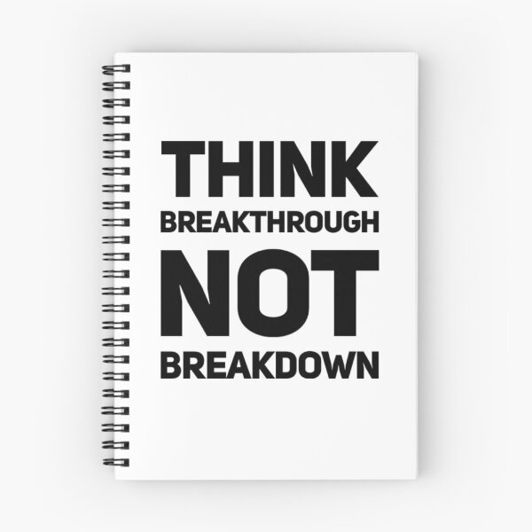 Item preview, Think BREAKTHROUGH Not BREAKDOWN designed and sold by Twittlefish.