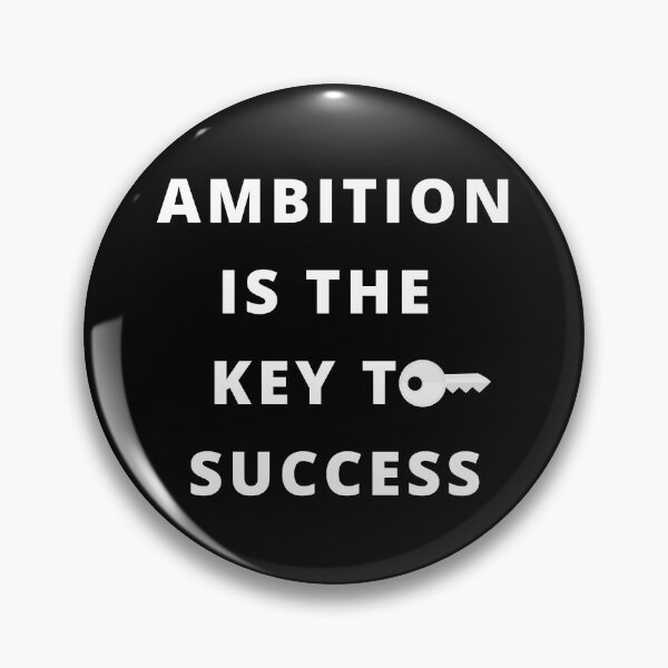 Item preview, Ambition Is The Key To Success (The Key To Success) designed and sold by molamode.