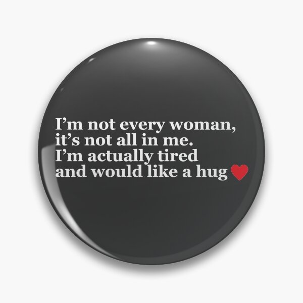 Item preview, I'm Not Every Woman, It's Not All In Me designed and sold by TumbleTee.