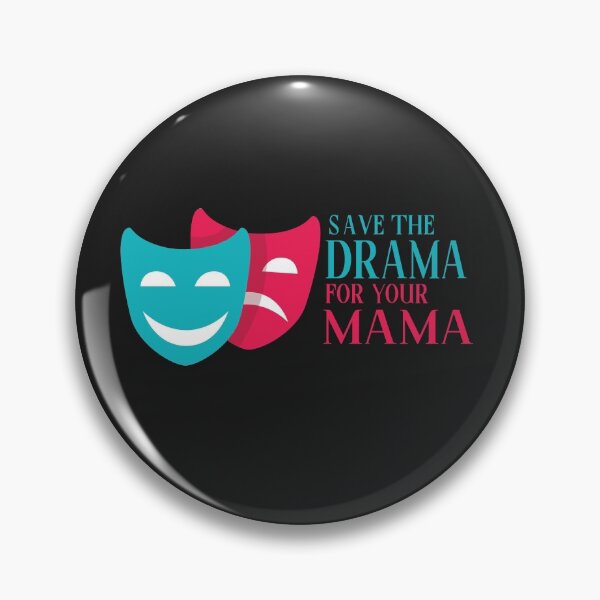 Item preview, Save The Drama For Your Mama designed and sold by shinoshop.