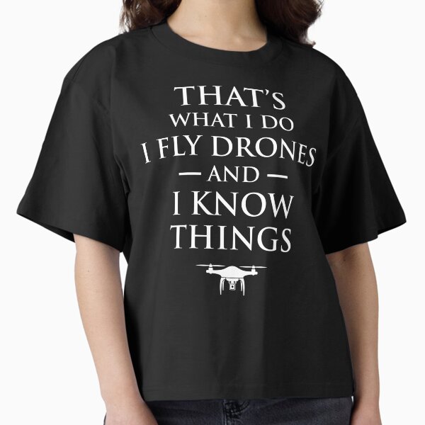 Item preview, That's What I Do I Fly Drones & I Know Things designed and sold by Cat Lady Designs.