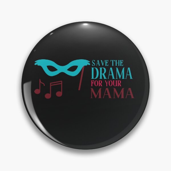 Item preview, Save The Drama For Your Mama designed and sold by shinoshop.