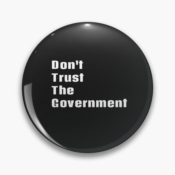 Item preview, Don't Trust The Governent designed and sold by asharpriest.