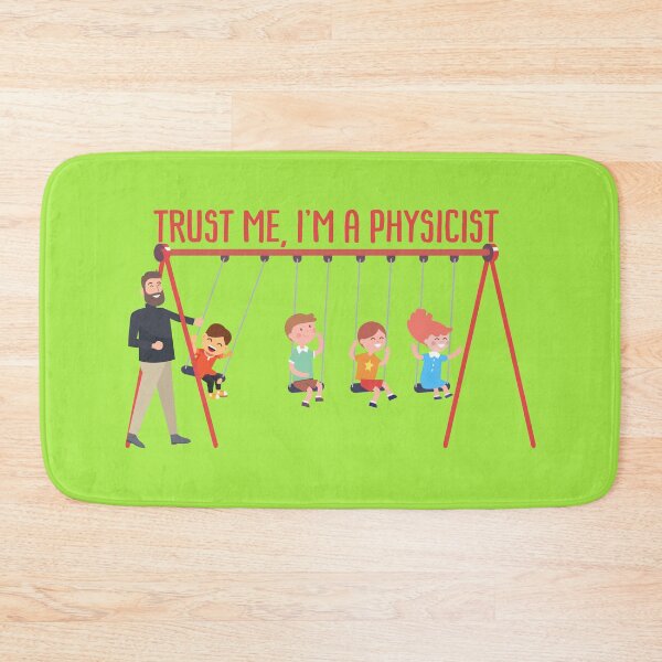 Item preview, TRUST ME, I'M A PHYSICIST Science Themed Design designed and sold by SCI-Boutique.