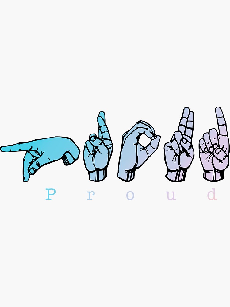 Pink and Teal “Proud” in ASL Fingerspelling" Sticker for Sale by