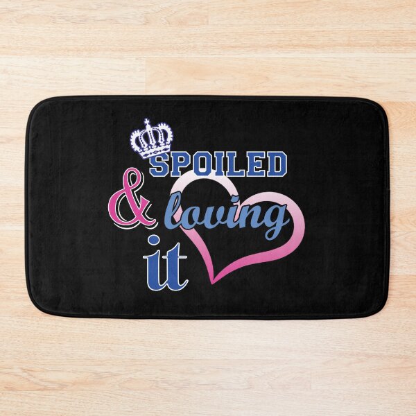 Item preview, Spoiled and Loving It designed and sold by Got2BSnazzy.