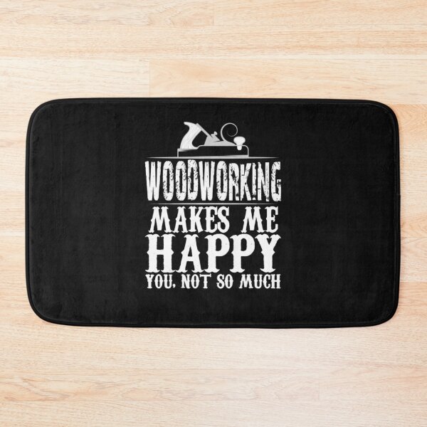 Item preview, Woodworking Makes Me Happy designed and sold by GeniusDesignArt.