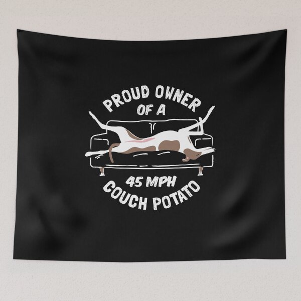 Item preview, Proud Owner Of A 45MPH Couch Potato - Funny White & Fawn Greyhound Gift designed and sold by propellerhead.