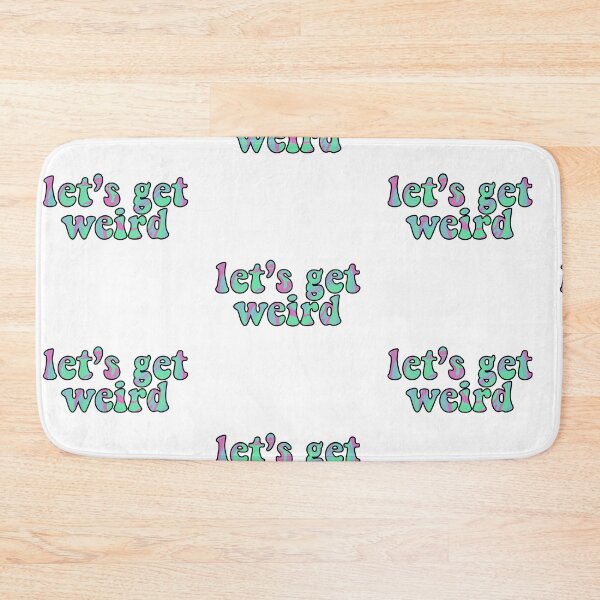Item preview, lets get weird designed and sold by egoodwin24.