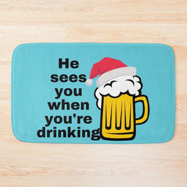 Item preview, He sees you when you're drinking designed and sold by stelsanc.