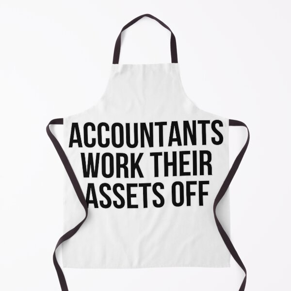 Item preview, Accountants Work Their Assets Off Funny Accounting Pun designed and sold by johnmgr21.