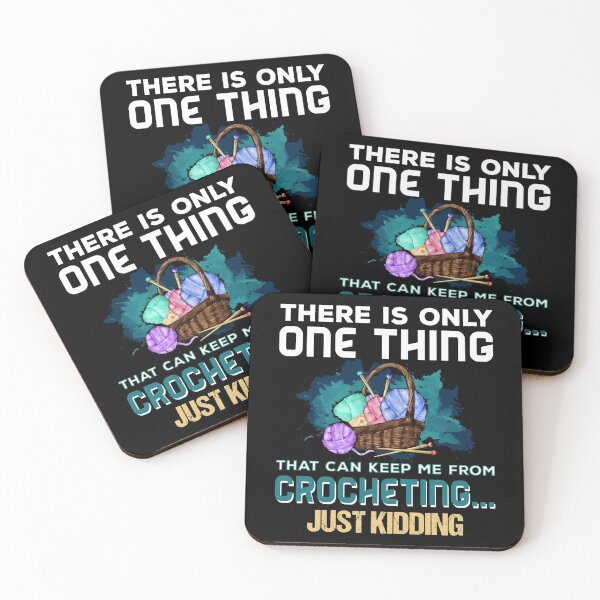 Item preview, There Is One Thing They Can Keep Me Crocheting Just Kidding designed and sold by Charles Brian.