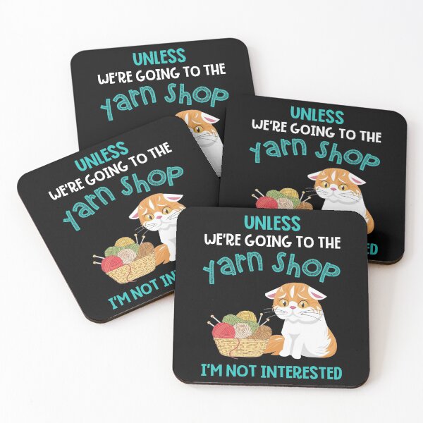Item preview, Unless We're Going To The Yarn Shop Funny designed and sold by Charles Brian.