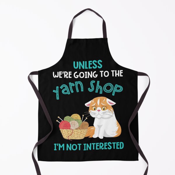 Item preview, Unless We're Going To The Yarn Shop Funny designed and sold by Charles Brian.