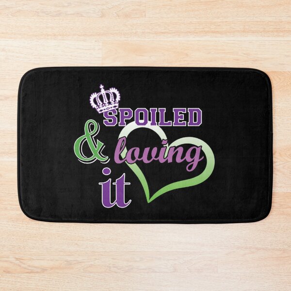 Item preview, Spoiled and Loving It designed and sold by Got2BSnazzy.