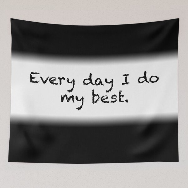 Item preview, Every day I do my best. designed and sold by Espirit-Images.