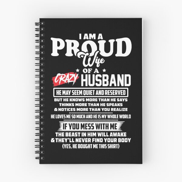 Item preview, i am a proud wife of a crazy husband he may seem quiet and reserved  designed and sold by hasanmasud.