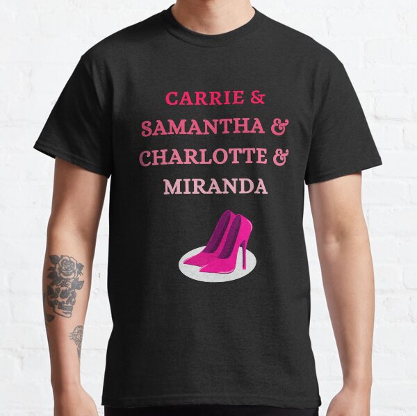 Copia de carrie samantha charlotte y miranda, sexo en la ciudad Camiseta clásica