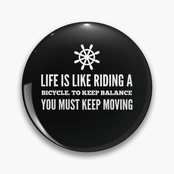 Item preview, Life Is Like Riding a Bicycle. To Keep Balance You Must Keep Moving designed and sold by Elena's Shop.